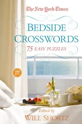 The New York Times Bedside Crosswords: 75 łatwych łamigłówek - The New York Times Bedside Crosswords: 75 Easy Puzzles