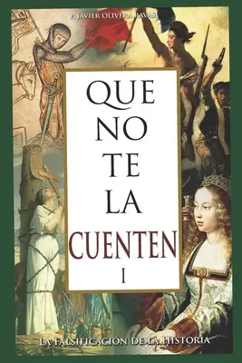 Que no te la cuenten 1: Fałszowanie historii - Que no te la cuenten 1: La falsificacin de la historia