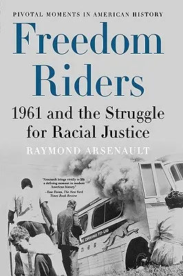 Freedom Riders: 1961 i walka o sprawiedliwość rasową - Freedom Riders: 1961 and the Struggle for Racial Justice