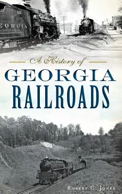 Historia kolei w Georgii - A History of Georgia Railroads