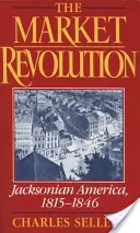 Rewolucja rynkowa: Ameryka Jacksona, 1815-1846 - The Market Revolution: Jacksonian America, 1815-1846