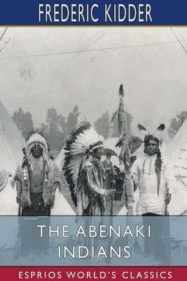 Indianie Abenaki (Esprios Classics) - The Abenaki Indians (Esprios Classics)