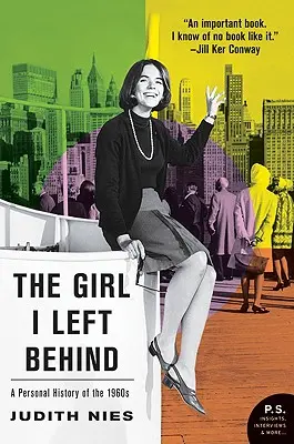 Dziewczyna, którą zostawiłem: Osobista historia lat sześćdziesiątych - The Girl I Left Behind: A Personal History of the 1960s