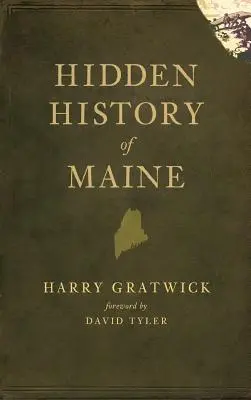 Ukryta historia Maine - Hidden History of Maine