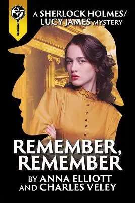 Remember, Remember: Tajemnica Sherlocka Holmesa i Lucy James - Remember, Remember: A Sherlock Holmes and Lucy James Mystery