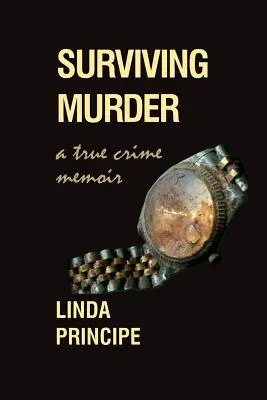 Przetrwać morderstwo: A True-Crime Memoir - Surviving Murder: A True-Crime Memoir