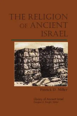 Religia starożytnego Izraela - The Religion of Ancient Israel