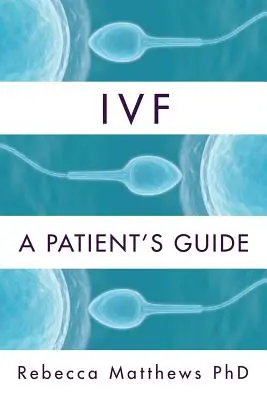 Ivf: Przewodnik pacjenta - Ivf: A Patient's Guide