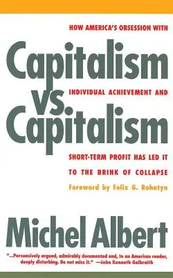 Kapitalizm kontra kapitalizm: jak obsesja Ameryki na punkcie indywidualnych osiągnięć i krótkoterminowych zysków doprowadziła ją na skraj upadku - Capitalism vs. Capitalism: How America's Obsession with Individual Achievement and Short-Term Profit Has Led It to the Brink of Collapse