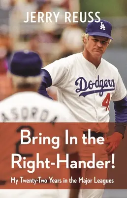 Przynieś praworęcznego!: Moje dwadzieścia dwa lata w Major Leagues - Bring in the Right-Hander!: My Twenty-Two Years in the Major Leagues