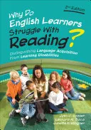 Dlaczego uczniowie angielskiego mają trudności z czytaniem? Odróżnianie nabywania języka od trudności w uczeniu się - Why Do English Learners Struggle With Reading?: Distinguishing Language Acquisition From Learning Disabilities