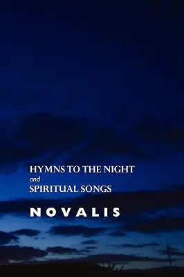 Hymny do nocy i pieśni duchowe - Hymns to the Night and Spiritual Songs