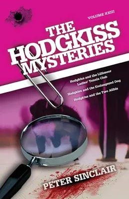 Tajemnice Hodgkiss: Hodgkiss i damski klub tenisowy Lillimoor oraz inne opowiadania - The Hodgkiss Mysteries: Hodgkiss and the Lillimoor Ladies' Tennis Club and Other Stories