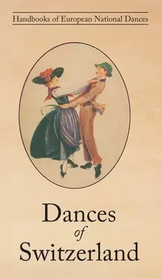 Tańce Szwajcarii - Dances of Switzerland