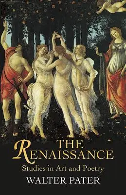 Renesans: Studia nad sztuką i poezją - The Renaissance: Studies in Art and Poetry