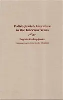 Literatura polsko-żydowska w dwudziestoleciu międzywojennym - Polish-Jewish Literature in the Interwar Years