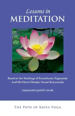 Lekcje medytacji: Na podstawie nauk Paramhansy Joganandy i jego ucznia Swamiego Kriyanandy - Lessons in Meditation: Based on the Teachings of Paramhansa Yogananda, and His Disciple Swami Kriyananda