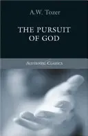 Klasyka Tozera: Pogoń za Bogiem - Tozer Classics: The Pursuit of God