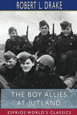 Chłopcy alianci pod Jutlandią (Esprios Classics) - The Boy Allies at Jutland (Esprios Classics)