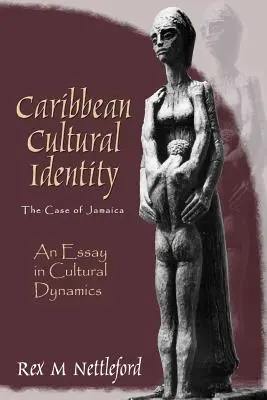 Karaibska tożsamość kulturowa: Esej o dynamice kulturowej - Caribbean Cultural Identity: An Essay in Cultural Dynamics