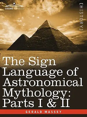 Język migowy mitologii astronomicznej: Część I i II - The Sign Language of Astronomical Mythology: Parts I & II