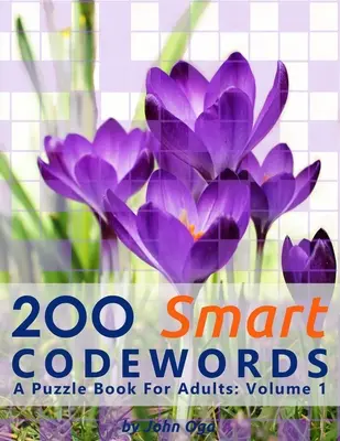 200 Smart Codewords: Książka z łamigłówkami dla dorosłych: Tom 1 - 200 Smart Codewords: A Puzzle Book For Adults: Volume 1