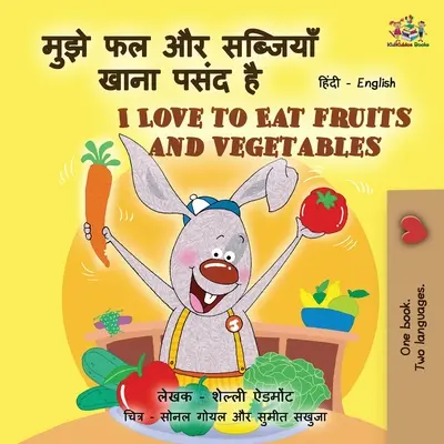 Uwielbiam jeść owoce i warzywa (dwujęzyczne książki dla dzieci w języku hindi i angielskim) - I Love to Eat Fruits and Vegetables (Hindi English Bilingual Books for Kids)