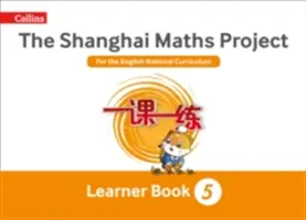 Shanghai Maths - The Shanghai Maths Project Year 5 Learning (Matematyka w Szanghaju - Projekt Matematyczny Rok 5) - Shanghai Maths - The Shanghai Maths Project Year 5 Learning