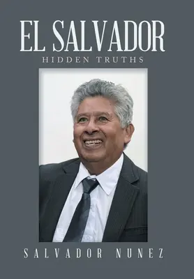 Salwador: Ukryte prawdy - El Salvador: Hidden Truths