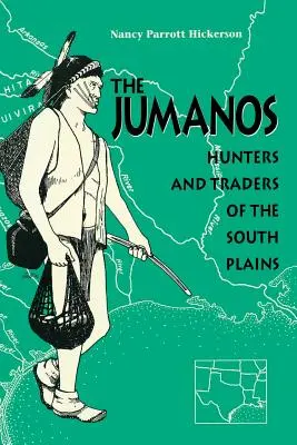 Jumanos: myśliwi i handlarze z południowych równin - The Jumanos: Hunters and Traders of the South Plains