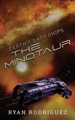 Ostatnie okręty Ziemi: Minotaur - Earth's Last Ships: The Minotaur