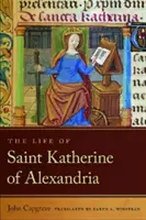 Życie świętej Katarzyny Aleksandryjskiej - Life of Saint Katherine of Alexandria