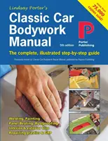 Classic Car Bodywork Manual: Kompletny, ilustrowany przewodnik krok po kroku - Classic Car Bodywork Manual: The complete, illustrated step-by-step guide