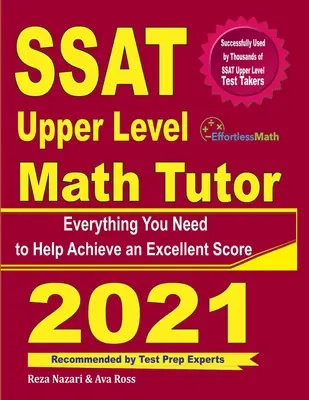 SSAT Upper Level Math Tutor: Wszystko, czego potrzebujesz, aby osiągnąć doskonały wynik - SSAT Upper Level Math Tutor: Everything You Need to Help Achieve an Excellent Score