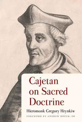 Kajetan o świętej doktrynie - Cajetan on Sacred Doctrine