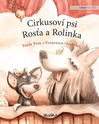 Cirkusov psi Rosťa a Rolinka: Czeskie wydanie psów cyrkowych Roscoe i Rolly