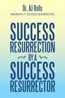 Wskrzeszenie sukcesu przez wskrzesiciela sukcesu - Success Resurrection by a Success Resurrector