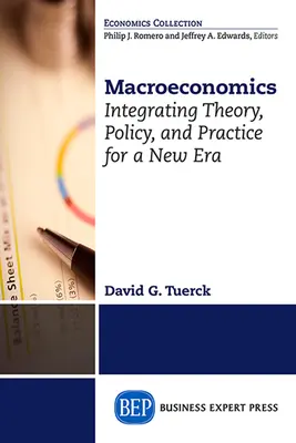 Makroekonomia: integracja teorii, polityki i praktyki w nowej erze - Macroeconomics: Integrating Theory, Policy and Practice for a New Era