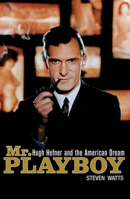 Pan Playboy: Hugh Hefner i amerykański sen - Mr. Playboy: Hugh Hefner and the American Dream