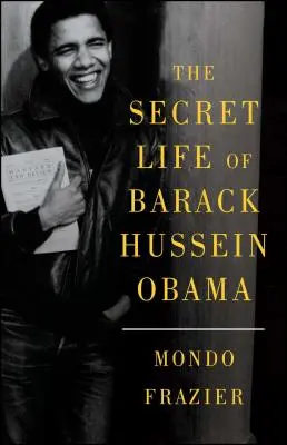 Sekretne życie Baracka Husseina Obamy - The Secret Life of Barack Hussein Obama