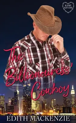 Kowboj miliarderki: Czysty i zdrowy kowbojski romans miliardera - The Billionairess' Cowboy: A clean and wholesome billionaire cowboy romance