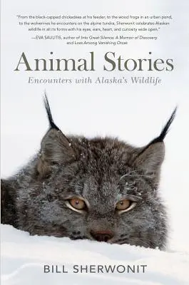 Historie zwierząt: Spotkania z dziką przyrodą Alaski - Animal Stories: Encounters with Alaska's Wildlife