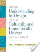 Wykorzystanie rozumienia przez projektowanie w klasie zróżnicowanej kulturowo i językowo - Using Understanding by Design in the Culturally and Linguistically Diverse Classroom