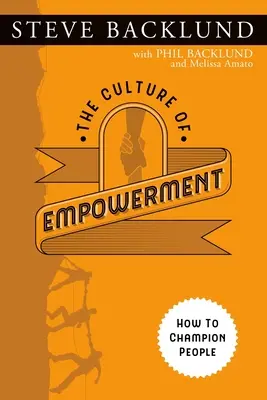 Kultura upodmiotowienia: Jak być mistrzem ludzi - The Culture of Empowerment: How to Champion People