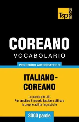 Słownictwo włosko-koreańskie do samodzielnej nauki - 3000 słów - Vocabolario Italiano-Coreano per studio autodidattico - 3000 parole