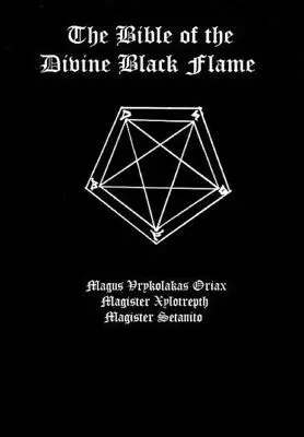 Biblia Boskiego Czarnego Płomienia - The Bible of the Divine Black Flame