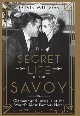 Sekretne życie Savoy - The Secret Life of the Savoy