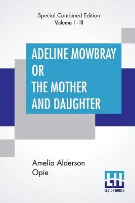 Adeline Mowbray lub matka i córka (w całości) - Adeline Mowbray Or The Mother And Daughter (Complete)