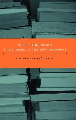 Językoznawstwo korpusowe i greka Nowego Testamentu - Corpus Linguistics and the Greek of the New Testament