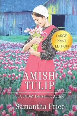 Amish Tulip LARGE PRINT: Romans amiszów - Amish Tulip LARGE PRINT: Amish Romance